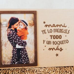 Marco Fotos Madera Personalizado – Mami te lo mereces todo