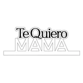 Te Quiero Mamá